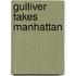 Gulliver Takes Manhattan