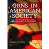 Guns in American Society by Gregg Lee Carter