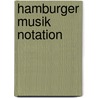 Hamburger Musik Notation door Robert Elisabeth Key