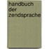 Handbuch der Zendsprache