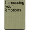 Harnessing Your Emotions by Andrew Wommack