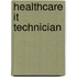 Healthcare It Technician