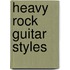Heavy Rock Guitar Styles