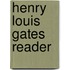 Henry Louis Gates Reader