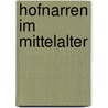 Hofnarren im Mittelalter door Jan Taussig