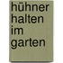 Hühner halten im Garten