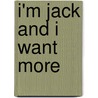 I'm Jack And I Want More by Frank Rocca