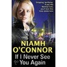 If I Never See You Again by Niamh Oconnor