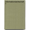 Informationswirtschaft 1 door Wolfgang Janko