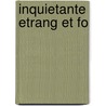 Inquietante Etrang Et Fo by Sigmund Freud