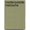 Inside/outside Nietzsche door Eugene Victor Wolfenstein