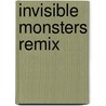 Invisible Monsters Remix door Chuck Palahniuk