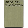Janine, das Reiseschwein door Miriam C. Förster