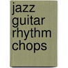 Jazz Guitar Rhythm Chops by Don Mock