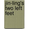 Jin-Ling's Two Left Feet door Helen Chen