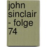 John Sinclair - Folge 74 by Jason Dark
