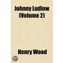 Johnny Ludlow (Volume 2)