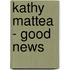 Kathy Mattea - Good News