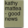 Kathy Mattea - Good News by Samuel