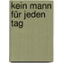 Kein Mann für jeden Tag