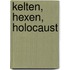 Kelten, Hexen, Holocaust