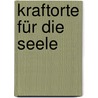 Kraftorte Für Die Seele by Roberto Scilingo