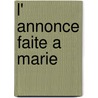 L' Annonce Faite A Marie door Claudel