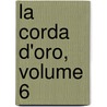 La Corda D'Oro, Volume 6 door Yuki Kure