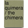 La quimera / The Chimera door Emilia Pardo Bazán