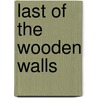 Last Of The Wooden Walls door Ton Class Association