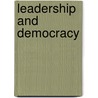 Leadership And Democracy door Stephen Williams