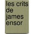 Les Crits de James Ensor