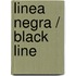 Linea Negra / Black Line