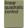 Linear Quadratic Control door Peter Dorato