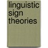 Linguistic sign theories