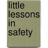 Little Lessons in Safety door Emily Holton