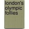London's Olympic Follies door Graeme Kent