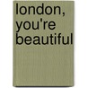 London, You're Beautiful by David Gentleman