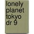 Lonely Planet Tokyo Dr 9