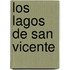 Los lagos de san Vicente