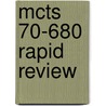 Mcts 70-680 Rapid Review door Orin Thomas