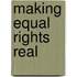 Making Equal Rights Real