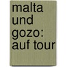 Malta Und Gozo: Auf Tour door Rainer Aschemeier