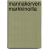 Mannakorven markkinoilla door Aulis Murto