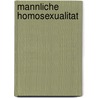 Mannliche Homosexualitat door Richard C. Friedman