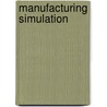 Manufacturing Simulation by Richard K. Miller