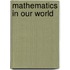 Mathematics In Our World