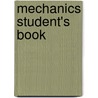 Mechanics Student's Book by School Mathematics Project