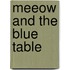 Meeow And The Blue Table