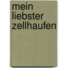 Mein liebster Zellhaufen by Ulrike Hinrichs